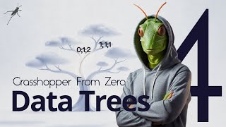 Grasshopper From Zero – Episode 4 | Understanding Data Trees
