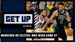 Warriors or Celtics: Who wins Game 6? Get Up makes their picks 👀