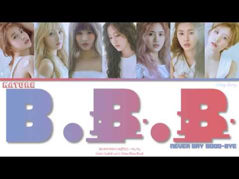 NATURE (네이처) – B.B.B (NEVER SAY GOOD-BYE) Lyrics (가사)《Color Coded ...