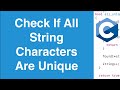 Check If All String Characters Are Unique | C Programming Example