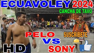 ECUAVOLEY 🚨 PELO 🆚 SONY