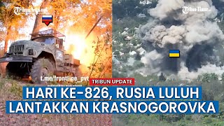 UPDATE HARI KE-826 Rusia vs Ukraina, Bom Rusia Babat Habis Militer Ukraina di Krasnogorovka