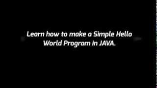 Learn to make a simple Hello World program in Java.