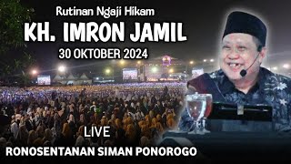 🔴 LIVE RUTINAN NGAJI HIKAM || KH. IMRON JAMIL TERBARU 2024 || DI DESA RONOSENTANAN SIMAN PONOROGO