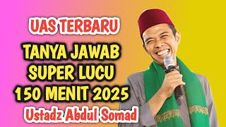 UAS TERBARU LUCU TANYA JAWAB 150 MENIT MENEMANI LIBURAN USTADZ ABDUL SOMAD