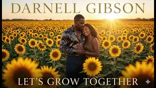 Let’s Grow Together 🌱 | Darnell Gibson | Soulful R&B Love Song (Worldwide Premiere)#africa #workout