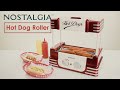 nostalgia hot dog roller with bun warmer the new way to make hotdogs