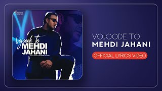 Mehdi Jahani - Vojoode To | LYRICS VIDEO