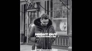 Night Out (Slowed + Reverb) Arjan Dhillon