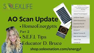 AO Scan Update with Deb Bruce. SEFI (Subtle Energy Frequency Imprinter) and Innergy Homeo-Energetix.