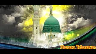 Ya Muhammad(S.A.W) Noor e Mujassam || Emotional Kalam 2022 || By Numan Tabassum Qadri