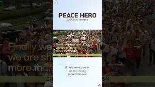 PEACE HERO | When peace come true