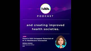 There’s Still Untapped Potential of AI in Healthcare Innovation with Seema Kuman #TheBeat