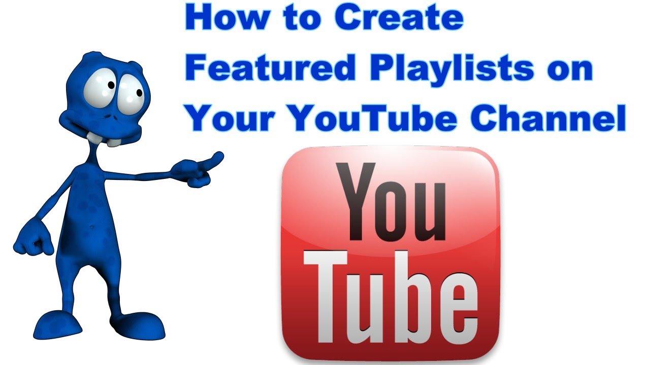 How To Create YouTube Playlists - YouTube