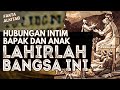 #FaktaAlkitab - HUBUNGAN INTIM BAPAK DAN ANAK MELAHIRKAN BANGSA INI - Part 2