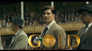 Gold Trailer , Gold 2018 Akshay Kumar , Gold Trailer - Akshay Kumar