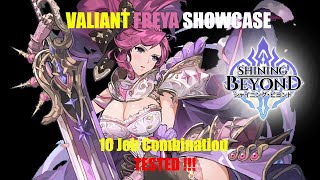 Shining Beyond - Valiant FREYA SHOWCASE 10 JOBS COMBI TESTED!!!