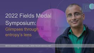 2022 Fields Medal Symposium: Akshay Venkatesh