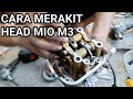 CARA MERAKIT HEAD MIO M3 || SETING KLEP MIO M3 ‼️