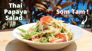 How to make Som Tam | Thai Papaya Salad Recipe