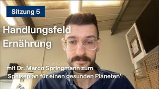 Dr. Marco Springmann zum 'Speiseplan für einen gesunden Planeten' - Handlungsfeld Ernährung