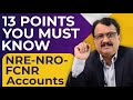 13 Points You Must Know NRE- NRO - FCNR Accounts