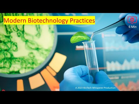 Modern Biotechnology Practices – Explained in 5 Minutes