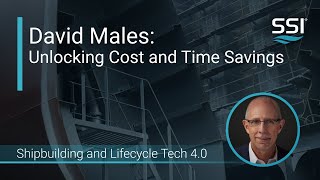 Unlocking Cost and Time Savings - Making Your Shipyard a Technical Leader