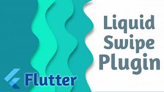 Flutter : Liquid Swipe Animation | Flutter Animation