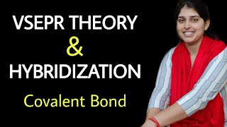 VSEPR THEORY AND HYBRIDIZATION |INORGANIC CHEMISTRY |COVALENT BOND |SAMBHAV SIKAR | POONAM MEM