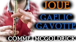 Apprendre Gaelic Gavotte - Tuto whistle