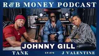 Johnny Gill • R&B MONEY Podcast • Ep.076