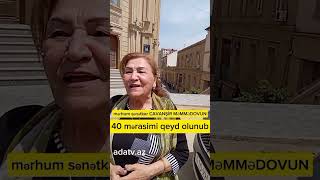 ailəsi mərhum sənətkar CAVANŞİR MƏMMƏDOVUN 40 mərasimini qeyd edib...hər şey göz qırpımında oldu