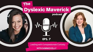 07. Leading with Compassionate Curiosity with Sammie Kelly