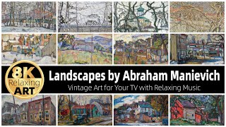 Relaxing 8K HD Art Video: Landscapes by Abraham Manievich | 30 Minutes of Calming Music