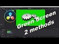 DaVinci Resolve 15 Green Screen 2 methods