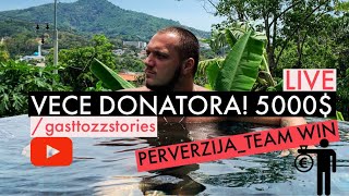 LIVE🔴VECE DONATORA! 5000$ ZA 3H!!