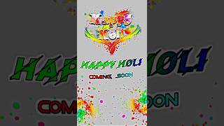 happy #holi #2023#comingsoon#status #video #4k #status #holi #viral#shorts #ytshorts #shayari