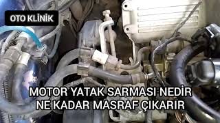 Motor Yatak Sarması Nedir,Motor Yatak Sarması Ne Kadar Masraf Çıkarır,Motor Yatak Sarması Nedenleri