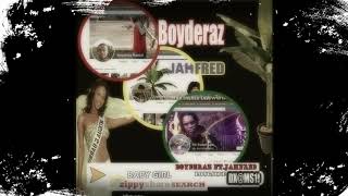 Baby Girl_Boyderaz ft.Jahfred Longside DX@MS19