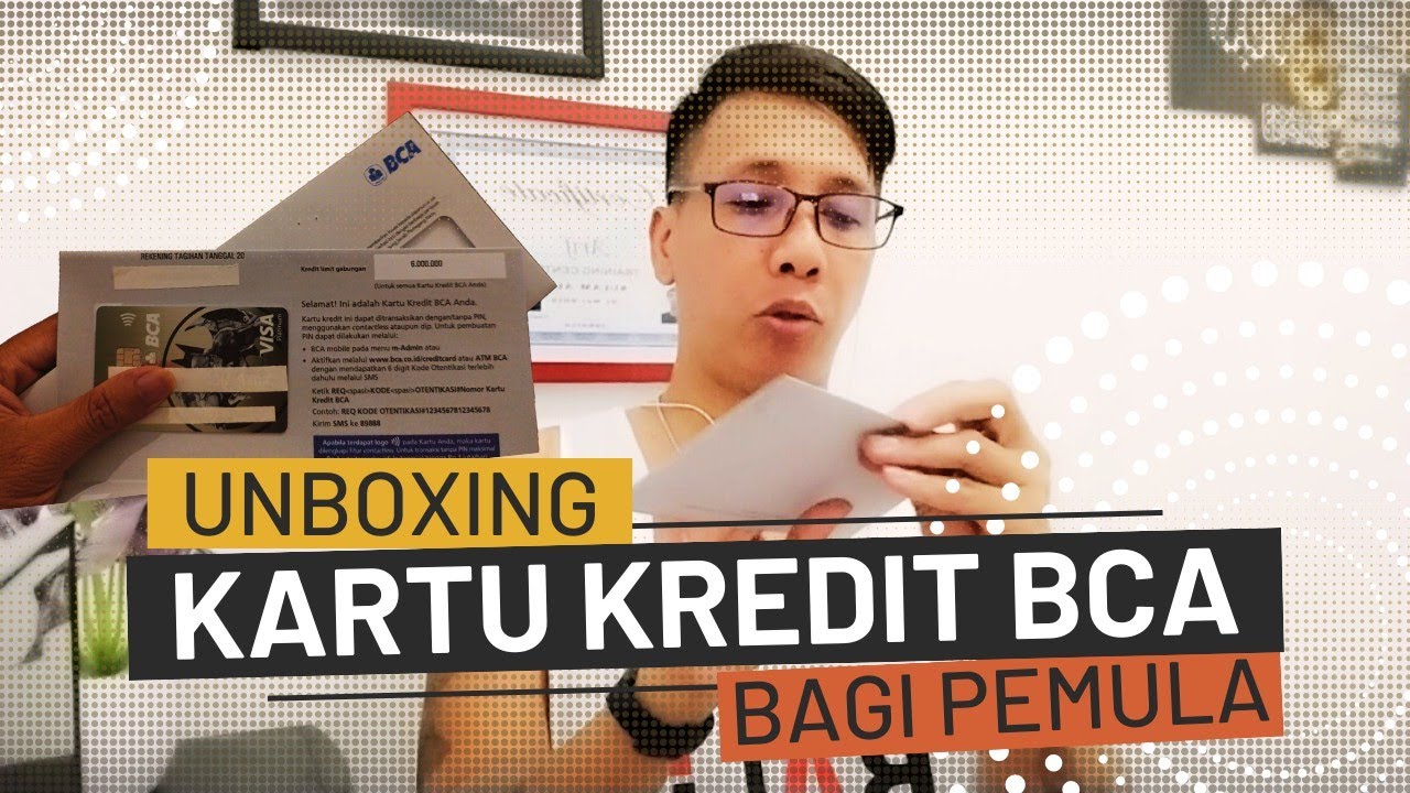 Unboxing Kartu Kredit BCA Untuk Pemula ,dapat Limit Segini , MANTAB ...