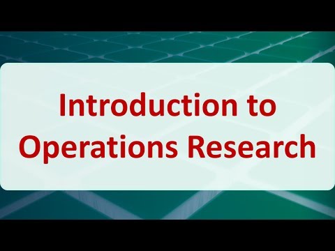 Operations Research 02: Introduction To Operations Research - YouTube