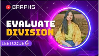 399. Evaluate Division | Leetcode | Medium | Java | Graphs | DFS