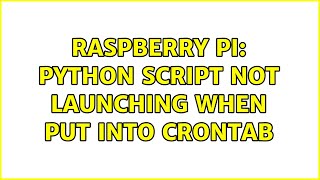 Raspberry Pi: python script not launching when put into crontab