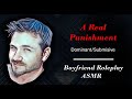 ASMR A Real Punishment Dominant submissive Boyfriend Roleplay