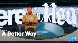 A Better Way (Matthew 5: 31-37) || Here as it is in Heaven || David Platt