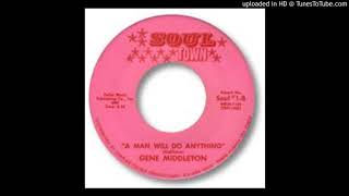 GENE MIDDLETON - A MAN WILL DO ANYTHING