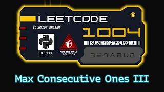 Max Consecutive Ones III — LeetCode #1004 | Python Algorithm Visualization