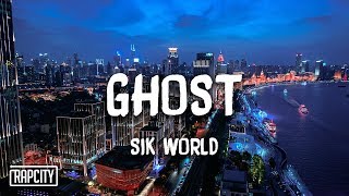 Sik World - Ghost (Lyrics)