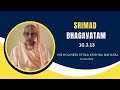 Srimad Bhagavatam | Sri Stoka Krishna Maharaj | SB 10.3.13 | 15.08.2024